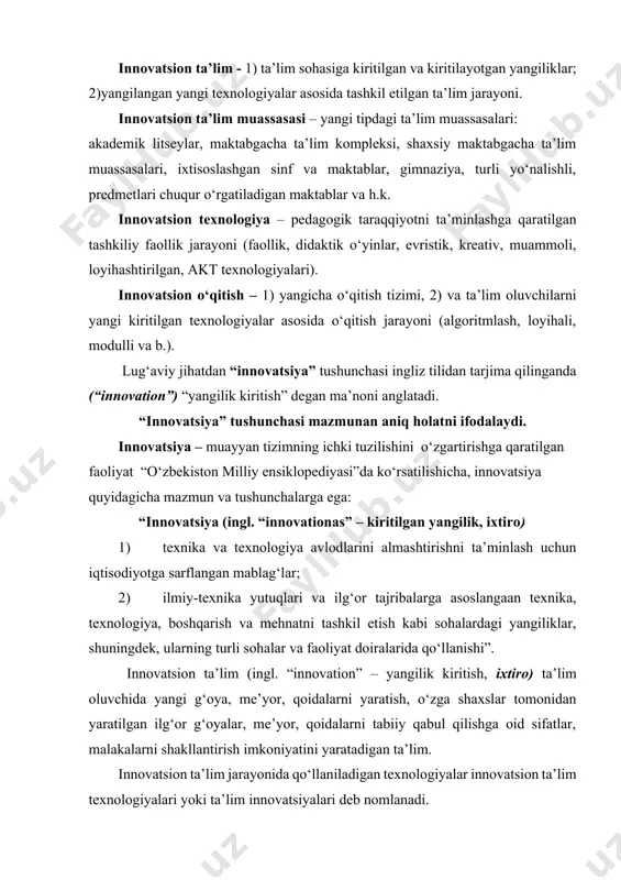 jarayonida mavjud muammoni yangicha yondashuv asosida yechish maqsadida qo‘llanilib, avvalgidan ancha samarali natijani kafolatlay oladigan shakl, metod va texnologiyalar. ta’lim innovatsiyalari “innovatsion ta’lim” deb ham nomlanadi. “innovatsion ta’lim” tushunchasi birinchi bor 1979 yilda “rim klubi”da qo‘llanilgan. ta’lim innovatsiyalari bir necha turga ajratiladi. pedagogik jarayonda ta’lim tizimini boshqo‘llaniladigan qarishda innovatsiyalar turli ko‘rinishga ega. quyidagilar innovatsiyalarning asosiy ko‘rinishlari sanaladi. · yangi g‘oyalar; · tizim yoki faoliyat yo‘nalishini o‘zgatirishga qaratilgan aniq maqsadlar; · noan’anaviy yondashuvlar; · odatiy bo‘lmagan tashabbuslar; · ilg‘or ish uslublari ta’lim tizimida yoki o‘quv faoliyatida innovatsiyalarni qo‘llashda sarflangan mablag‘ va kuchdan imkon qadar eng yuqori natijani olish maqsadi ko‘zlanadi. innovatsiyalarning har qanday yangilikdan farqi shundaki, u boshqarish va nazorat qilishga imkon beradigan o‘zgaruvchan mexanizmga ega bo‘lishi zarur. barcha sohalarda bo‘lgani kabi ta’limda ham “novatsiya”, “innovatsiya” hamda ularning mohiyatini ifodalovchi faoliyat to‘g‘risida so‘z yuritiladi. agar faoliyat qisqa muddatli, yaxlit tizim xususiyatiga ega bo‘lib, faqatgina tizimdagi ayrim elementlarni o‘zgartirishga xizmat qilsa u …
