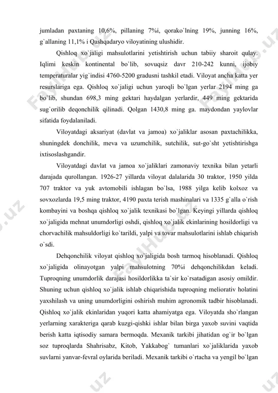 latini yaxshilash va uning unumdorligini oshirish muhim agronomik tadbir hisoblanadi. qishloq xo`jalik ekinlaridan yuqori katta ahamiyatga ega. viloyatda sho`rlangan yerlarning xarakteriga qarab kuzgi-qishki ishlar bilan birga yaxob suvini vaqtida berish katta iqtisodiy samara bermoqda. mexanik tarkibi jihatidan og`ir bo`lgan soz tuproqlarda shahrisabz, kitob, yakkabog` tumanlari xo`jaliklarida yaxob suvlarni yanvar-fevral oylarida beriladi. mexanik tarkibi o`rtacha va yengil bo`lgan tuproqlarda yaxob suvi mart-aprel oylarida, ekishdan 10-15 kun oldin beriladi. bunday sug`orish viloyatning cho`l rayonlarida ham olib boriladi. chunki yaxob suvi erta berilsa, ekish vaqtiga kelib tuproqning ustki qatlami qurib qoladi. dehqonchilikda mineral va mahalliy o`g`itlarni ishlatish o`simliklarni yaxshi oziqlanishi va normal o`sishiga, mahsulot sifatini yaxshilashga yordam beradi. dehqonchilikda almashlab ekishning roli ham katta. viloyatda paxtakor xo`jaliklarda almashlab ekishni to`g`ri joriy qilish paxta hosilini oshirdi, jamoa chorvachiligi uchun mustahkam yem-xashak bazasini yaratish imkoniyatini berdi. paxta asosan beda bilan almashlab ekilmoqda. chunki beda o`stirilgan tuproqda juda ko`p miqdorda chirindi bo`ladi. viloyat dehqonchiligida paxta, don …