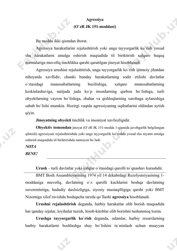 ishlarda foydalanish yoki uni boshqa maqsadlar uchun zo`rlab olib ketishda; 3) xalqaro huquq normalari bilan taqiqlangan urush vositalarining qo`llanishida; 4) shaharlar va aholi punktlarini behuda vayron qilishda; 5) mulkni talon-toroj qilishda; 6) yuqorida qayd etib o`tilgan harakatlarni sodir etish to`g`risida buyruq berishda namoyon bo`ladi. nota bene! harbiy bo`lmagan aholi deganda, o`zbekiston respublikasi fuqarolarini, o`zbekistonda yashayotgan fuqaroligi bo`lmagan shaxslarni, shuningdek o`zbekiston respublikasi hududida turgan va qurolli to`qnashuvda ishtirok etmayotgan chet elliklarni tushunmoq lozim. 1949 yil 12 avgustda qabul qilingan jeneva konvensiyasining 4-moddasiga binoan, harbiy asirlar jumlasiga asirlikka tushib qolgan shaxslar va: 1) to`qnashayotgan taraflar qurolli kuchlari shaxsiy tarkibiga kiruvchi, shuningdek qurolli kuchlar tarkibida turgan xalq lashkarlari va ko`ngilli otradlarning shaxsiy tarkibiga kiruvchi shaxslar; 2) to`qnashayotgan va o`z hududida yoki undan tashqarida turgan taraflarning boshqa xalq lashkarlari va ko`ngilli otradlarning shaxsiy tarkibi; 3) qurolli kuchlar ortidan borayotgan, lekin ularning tarkibiga kirmaydigan shaxslar; 4) aviatsiya va savdo floti ekipajlarining a`zolari; 5) bosib olinmagan …