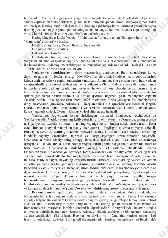 shakillanishi davrida vujudga kelgan va rivojlangan. binobarin, ular avvalo elatning so‘ngra, millatning shakllanishini o‘zlarida aks ettirgan. milliy dinlar tasavvur qilingan xudolar milliy xudolar hisoblanib, ibodat marosimlar asosan muayyan elat yoki millatnikigagina mos tushar edi. binobarin, bu xildagi qadimgi dinlar milliy davlat xarakterida bo‘lishi bilan boshqa din shakillaridan ajralib turgan. eng soʻnggi davrning milliy dinlariga quyidagilar kiradi: hinduizm, jaynizm, sikxizm, daosizm, konfusiylik, sintoizm va iudaizm (yahudiylik). 2. hinduiy dini, hinduizm - dunyoda keng tarqalgan dinlardan biri. hinduiy diniga eʼtiqod qiluvchilar asosan hindistonda (83% ga yaqini) yashaydi, pokiston, bangladesh, nepal, shri lankada, shuningdek, janubiy afrikada, sharqiy osiyoda ham uchraydi. hinduiylikka 780 mln. kishi eʼtiqod qiladi (2003). milodning 1-ming yilligida shakllangan. hinduiy dini veda dini va brahmanizm rivojlanishi va unga keyinchalik xalq eʼtiqodi, urf-odatlari, marosimlari singib ketishi jarayonida paydo bo'lgan. o'rta asrlarda hukmron mafkuraga aylangan. hinduiylikning asosida jonning yangi shaklga kirishi (sansara) haqidagi taʼlimot yotadi. unga ko'ra, kishi o'lgandan keyin joni (ruhi) yangi …