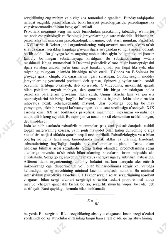 i. sezgining mutlaqo yuqori sezuvchanligi deb qo‘zg‘atuvchining kuch bilan ta'sir qilishiga aytiladi. bunda ta'sir ko‘rsatayotgan qo‘zg‘atuvchiga aynan o‘xshaydigan sezgi hosil bo‘ladi. bizning reseptorlarimizga ta'sir qilayotgan qo‘zg‘atuvchilar kuchining yana ham oshishi og‘riq sezgisini hosil qiladi. sezgi psixofizikasi. nemis fiziologi e.veber (1795-1878) kishining o‘ng va chap qo‘llarida ko‘tarib turgan ikkita narsaning qaysi biri og‘irroq ekanligini aniqlay bilish qobiliyatini tekshirar ekan, farq ajratish sezgirligi mutloq emas, balki nisbiyligini qayd etgan edi. bundan qo‘shimcha qo‘zg‘atuvchining asosiy qo‘zg‘atuvchiga nisbatan doimiy o‘lcham bo‘lishi kerak, degan ma'no kelib chiqadi. jumladan, qo‘lda 100 gramm og‘irlikdagi yuk turgan bo‘lsa yukning bilinar-bilinmas og‘irligini payqash uchun og‘irlik 3.4 gramm atrofida oshirilishi kerak. yukning og‘irligi 1000 gramm bo‘lgan taqdirda esa sezgi hosil qilishida salgina farq sezishi uchun og‘irlik 33.3 gramm chamasi oshirilishi kerak. shunday qilib, ilk qo‘zg‘atuvchining o‘lchami qanchalik katta bo‘lsa, unga qo‘shimcha ham shunchalik katta bo‘lishi lozim . farqlanishning boshlanishi mazkur analizator uchun doimiy bo‘lgan nisbiy o‘lchash bilan belgilanadi. ko‘rish analizatori …