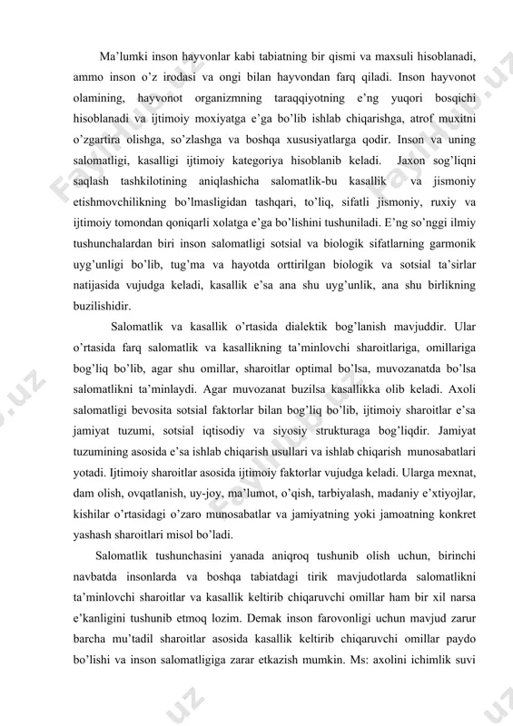 shqa tabiatdagi tirik mavjudotlarda salomatlikni ta’minlovchi sharoitlar va kasallik keltirib chiqaruvchi omillar ham bir xil narsa e’kanligini tushunib etmoq lozim. demak inson farovonligi uchun mavjud zarur barcha mu’tadil sharoitlar asosida kasallik keltirib chiqaruvchi omillar paydo bo’lishi va inson salomatligiga zarar etkazish mumkin. ms: axolini ichimlik suvi bilan ta’minlash, oqilona ovqatlanish, uy joy bilan ta’minlash va boshqa ko’plab misollarda bu xolatni ko’rishimiz mumkin. aytaylik ichimlik suvining sifati uning organoleptik xususiyatlari, tarkibiy qismlari gost talablariga javob bersa-bu sharoit, agar teskarisi bo’lsa kasallik keltirib chiqaruvchi omil sifatida ta’sir ko’rsatadi. shunday qilib ijtimoiy sharoitlar asosida ijtimoiy omillar paydo bo’ladi. “sog’liq- bu nafaqat har bir inson uchun jismoniy va ruxiy qadriyat, balki bu baxolab bo’lmaydigan inson boyligidir. shu bilan birga bu yuqori darajadagi axloqiy-e’tik, insonparvarlik qadriyat-baxtdir” deb yozgan e’di f.f. e’rsman. sog’liq har bir inson, oila yoki butun boshli axoli baxtining e’ng bosh shartlaridan biridir. ammo afsus bilan aytish mumkinki ana shu xaqiqatni bilib qadriga …
