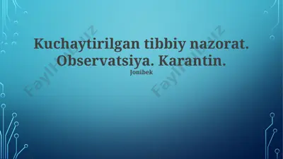 kuchaytirilgan tibbiy nazorat. observatsiya. karantin — PPTX