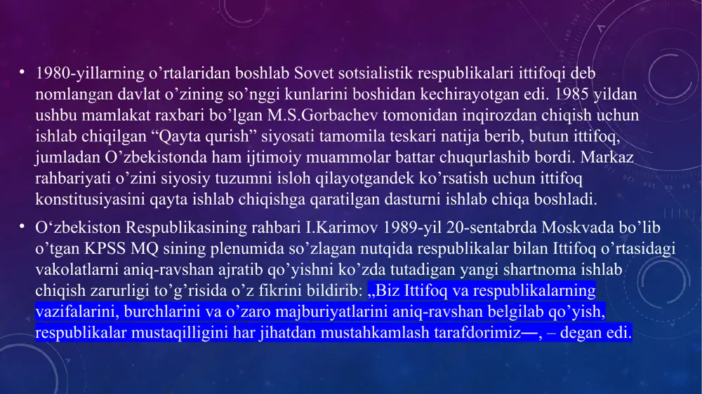 aqilligini e‘lon qiladi. o‘zbekiston ssr ning davlat mustaqilligi: • o‘zbekiston ssr demokralik davlatining o’z hududida, barcha tarkibiy qismlarida va barcha tashqi munosabatlarda tanho hokimligidir. • o‘zbekiston ssrning davlat hududi chegarasi daxlsiz va bu hudud xalqning muhokamasiga qo’yilmay turib, o’zgartirilishi mumkin emas. • sssr oliy soveti qabul qiladigan qarorlar o‘zbekiston ssr konstitutsiyasiga muvofiq o‘zbekiston ssr oliy kengashi tomonidan tasdiqlangandan keyingina o‘zbekiston hududida kuchga ega bo’ladi. • o‘zbekiston ssr davlat hokimiyati vakolatiga o‘zbekiston ssr ichki va tashqi siyosatiga tegishli barcha masalalar kiradi. rossiya, ukraina, belarus parlamentlari davlat suvereniteti to’g’risida deklaratsiya qabul qildilar. ittifoqdosh respublikalar ketidan rsfsrga kiruvchi muxtor respublikalar ham suverenitet haqida deklaratsiyalar qabul qilishdi. markazda va joylarda sssr konstitutsiyasi va qonunlari ustunmi yoki respublika konstitutsiyasi va qonunlari ustunmi, degan masalada bahs va munozaralar kuchaydi. markazdagilar “kuchli markaz – kuchli respublikalar” desa, joylardagilar “kuchli respublikalar – kuchli markaz” der edilar. markaziy hokimiyat jamoatchilikning talabi ostida ittifoq shartnomasini yangilash zarurligini e‘tirof etishga majbur …