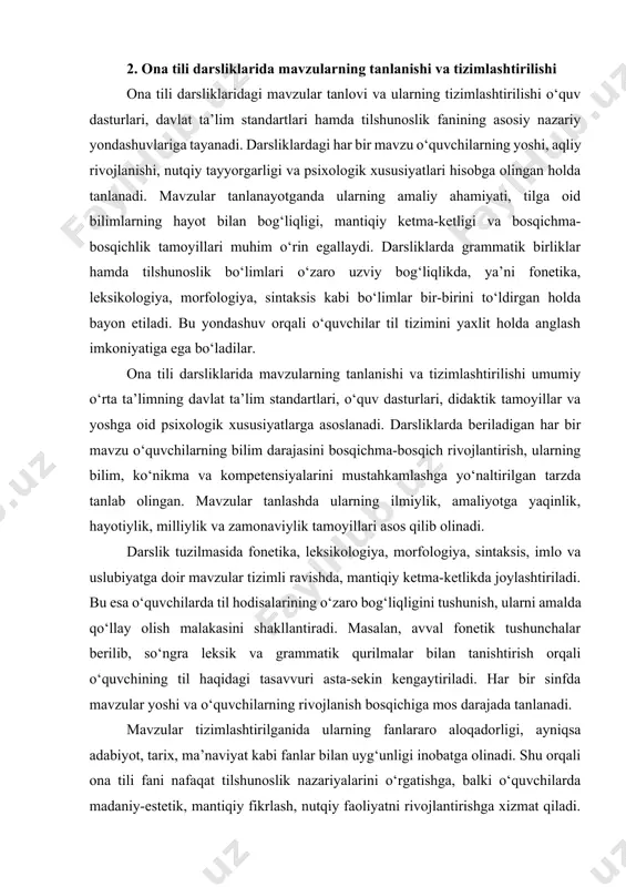 k tuzilmasida fonetika, leksikologiya, morfologiya, sintaksis, imlo va uslubiyatga doir mavzular tizimli ravishda, mantiqiy ketma-ketlikda joylashtiriladi. bu esa o‘quvchilarda til hodisalarining o‘zaro bog‘liqligini tushunish, ularni amalda qo‘llay olish malakasini shakllantiradi. masalan, avval fonetik tushunchalar berilib, so‘ngra leksik va grammatik qurilmalar bilan tanishtirish orqali o‘quvchining til haqidagi tasavvuri asta-sekin kengaytiriladi. har bir sinfda mavzular yoshi va o‘quvchilarning rivojlanish bosqichiga mos darajada tanlanadi. mavzular tizimlashtirilganida ularning fanlararo aloqadorligi, ayniqsa adabiyot, tarix, ma’naviyat kabi fanlar bilan uyg‘unligi inobatga olinadi. shu orqali ona tili fani nafaqat tilshunoslik nazariyalarini o‘rgatishga, balki o‘quvchilarda madaniy-estetik, mantiqiy fikrlash, nutqiy faoliyatni rivojlantirishga xizmat qiladi. darsliklarda mavzular muammoli savollar, mustaqil fikr yuritishga undovchi topshiriqlar bilan boyitilib, ularning mazmuni zamonaviy o‘quvchi ehtiyojiga moslashtirilgan. 3. darsliklardagi topshiriq va mashqlarning turlari hamda ularning samaradorligi ona tili darsliklarida keltirilgan topshiriq va mashqlar o‘quvchilarning til haqidagi bilimlarini mustahkamlash, amaliy ko‘nikma va malakalarini shakllantirish, ularning mustaqil fikrlash qobiliyatini rivojlantirishga xizmat qiladi. ushbu topshiriq va mashqlar turlari …