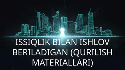 issiqlik bilan ishlov beriladigan (qurilish materiallari) — PPTX