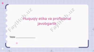 huquqiy etika va kasbiy javobgarlik — PPTX