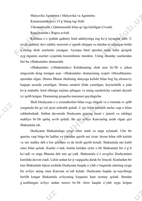 i kutib otasi bilan qoladi. kunlar o`tadi, kunlar ketidan oylar o`tib shakuntala bir o`g`il ko`radi va unga bharata deb ism qo`yadi. shakuntala o`z sevgilisi dushyantani kutishda davom etadi. lekin undan ko`p vaqtgacha darak bo`lmaydi. kunlardan bir kun shakuntala hijron azobida dushyanta haqida o`ylab o`tirganida ularning uyiga bir avliyo uning otasi kanvani so`rab keladi. dushyanta haqida uy-xayollarga berilib ketgan shakuntala avliyoning kirganini ham sezmay qoladi. bundan g`azablangan avliyo undan norozi bo`lib «kim haqida o`ylab uyga kelgan mehmonni sezmagan bo`lsang, u ham seni shunday unutib yuborsin» ( deb duoibad qiladi. duoibadga uchragan shakuntala dushyantani olti yil ko`tadi. darhaqiqat avliyoning qarg`ishi ta`sirida dushyanta ham uni unutib yuborgan edi. o`g`li olti yoshga to`lganida shakuntala otasidan oq fotiha olib o`z sevgilisi yurtiga ravona bo`ladi. u shaharga borib darhol saroyga yo`l oladi. saroy qo`riqchilariga o`zini shohning ayoli deb tanishtiradi. bundan g`azablangan soqchilar bu xabarni shohga yetkazadilar. shoh juda hayronlik bilan «qaysi qo`rqmas ayol bunday botirlik bilan …