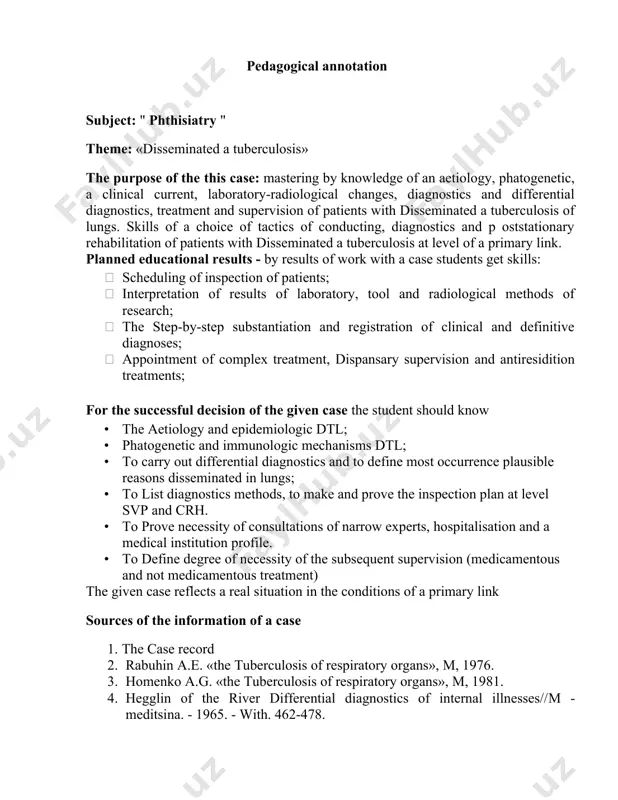 tuberculosis that is connected with late diagnostics is characteristic. variety of clinical displays connected with feature phatogenetic and phatomorfology pictures complicate diagnostics of this form of tuberculosis gpd. in practice gpd disseminated the tuberculosis can meet behind a mask of nonspecific diseases of respiratory system, various disseminated processes in lungs. the purpose of the given case is development in the student - the user of a case of abilities of the analysis of a situation at receipt of patients with disseminated a tuberculosis. skills of a choice of tactics of conducting, to diagnostics, rendering of poststationary rehabilitation with disseminated a tuberculosis at level of a primary link. the decision of a prospective case will allow students to reach following educational results:  scheduling of inspection of patients;  interpretation of results of laboratory, tool and radiological methods of research;  appointment of complex treatment, dispansary supervision and antiresidition treatments;  …