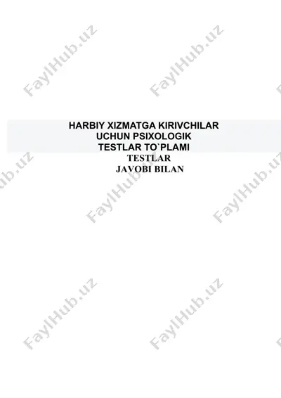 harbiy xizmatga kirivchilar uchun psixologik testlar to`plami javoblari bilan — DOCX