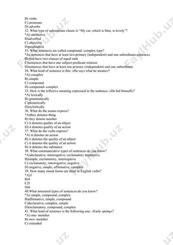 tive, simple, compound c)declarative, complex, simple d)exclamatory, compound, complex 41. what kind of sentence is the following one: «early spring»? *a) one- member b) two- member c) extended d)unextended 42.what is the difference between one member sentences and elliptical ones? *a) elliptical sentences can be restored while one member sentences are not restorable b)one- member sentences make use of «you»as subject while elliptical ones do not c)one- member sentences can be restored while elliptical ones can`t d)in one member sentences subject and predicate are expressed explicitly, in elliptical ones are not 43. which of the following groups of words are used to connect words in sentences? *a) conjunctions b)interjections c)notional verbs d)adverbs 44. choose the right variant. we don’t have to leave yet, … ? *a) do we b)don’t we c)haven’t we d)have you 45.what do you understand by stem – building elements *a)elements that help to build new words …