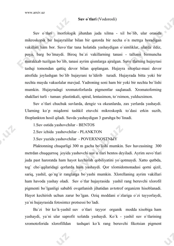 qo`ng`ir ranglarga bo`yashi mumkin. xlorellaning ayrim vakillari ham havoda yashay oladi. suv o`tlar hujayrasida yashil rang beruvchi xlorofil pigmenti bo`lganligi sababli ovqatlanish jihatidan avtotrof organizm hisoblanadi. hayot kechirish uchun zarur bo`lgan. oziq moddani o`zlariga o`zi tayyorlaydi, ya`ni hujayrasida fotosintez protsessi bo`ladi. ba`zi bir ko`k-yashil suv o`tlari tayyor organik modda xisobiga ham yashaydi, ya`ni ular saprofit xolatda yashaydi. ko`k - yashil suv o`tlarining xromotoforida xlorofilldan tashqari ko`k rang beruvchi fikotsian pigment uchraydi. yashil suvo`tlarida faqat yashil rang beruvchi xlorofil pigmenti uchraydi. diatom suv o`tlarida xlorofildan tashqari sariq rang beruvchi diatomin pigmenti bo`ladi. qo`ng`ir rangli suv o`tlarining xromotaforida xlorofilldan tashqari qo`ng`ir rang beruvchi fukoksantin pigmenti uchraydi. qizil suv o`tlarida xlorofildan tashqari qizil rang beruvchi fikoeritrin pigmenti bo`ladi. suv o`tlarining xujayrasida oziqli modda sifatida kraxmal, yog`,oqsil xamda xayvonlarga xos bo`lgan kraxmal-glikogen uchraydi. glikogen yod ta`sirida qo`ng`ir rangga bo`yaladi. xozirgi kunda yer yuzida 75000 xil suv o`tlari bo`lib, bularning hammasi 5 ta tipga bo`linadi: …