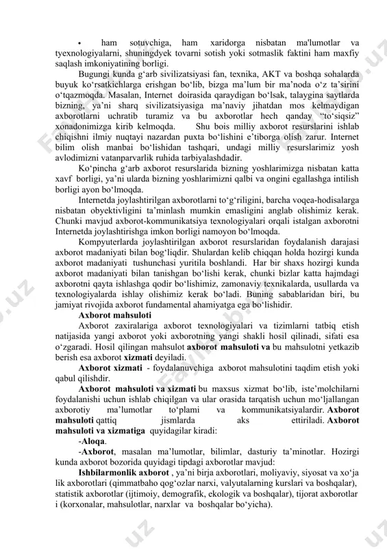 kabligi; 1. takrorlanuvchi obyyektlarning ko‘pligi. turli o‘xshash vazifalarni bajaruvchi mahsulotlardan farqli ravishda, axborot bir aniqlikni turlicha aks ettirishi mumkin. masalan, savdo-sotiq uchun biror bir mahsulotning miqdori haqida yakuniy axborotning bir nyecha variantlari taklif etilishi mumkin; 1. bilvosita axborotning foydaliligi; 1. foydalanish natijasida qadrsizlanish. chindan ham, ma’lumotlar bilan tanishib, ulardan ayrimlarining talabga javob byermasligiga ishonch hosil qilib, xarid haqidagi taklifni qondirish to‘g‘ri bo‘ladi. biroq takliflar bo‘yicha ishonchli ma’lumotlardan foydalanmaslik yoki uni majburiy unutish butunlay mumkin emas; 1. baholashni oldindan bilib bo‘lmasligi. agar mahsulot ba’zi chyeklangan dinamikada baholansa (talabning bir miqdorda yo‘q bo‘lishi yoki yuzaga kyelishi mumkin emas), axborot esa (lyekin tyexnologiya emas) bir lahzada butkul nol darajaga tushib kyetishi mumkin; 1. oddiy raqobat sharoitida taklif etilgan bir axborot ikkinchisining dolzarblik xususiyatini yo‘qqa chiqarishi mumkin; 1. istye’molchilik xususiyatlarining qisman yoki to‘liq noaniqliligi; 1. faqat jismoniy eskirish va byelgilangan yoki noaniqlik vaqtda dolzarblikni yo‘qotish mavjudligini anglatuvchi jismoniy yaroqlilik; 1. istye’molchiga ma'lumotni qisqa vaqtda …