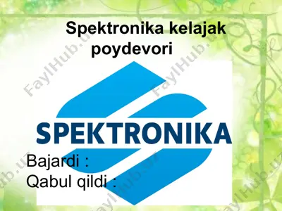 spektronika kelajak poydevori — PPTX