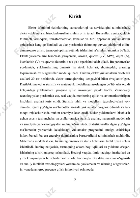 qilinadi. bu yondashuv tarmoqni rejalashtirishda va ehtiyot choralarini ko‘rishda muhim ahamiyatga ega. matematik modellash esa, elektr tarmog‘ining dinamik va statik holatlarini tahlil qilish uchun ishlatiladi. bu metod yordamida, tizimning har bir elementining o‘zaro ta’siri, yuklamalar va quvvatlar o‘zgarishi, muvozanat holatlari model qilinadi. model asosida, tarmoqdagi qaysi elementlar katta yuklamaga ega bo‘lishi mumkinligi yoki o‘zgarishlar qanday ta’sir qilishini aniqlash mumkin. bu usul, shuningdek, tarmoqni optimallashtirish va xavfsizlikni ta’minlash uchun ham qo‘llaniladi. zamonaviy texnologiyalar yordamida, real vaqtda monitoring va avtomatlashtirilgan hisoblash texnologiyalari joriy etilmoqda. bu metodlar yordamida, tarmoqdagi yuklamalar haqiqiy vaqt rejimida kuzatiladi va prognoz qilinadi. sun’iy intellekt va mashina o‘rganish texnologiyalari bilan birgalikda, bu usullar tarmoqdagi yuklamalarni aniqroq va ishonchliroq bashorat qilish imkonini beradi. masalan, katta ma’lumotlar (big data) va sun’iy intellekt yordamida, yuklamalarning o‘zgarish tendensiyalari va o‘zgartirishlar aniqroq aniqlanadi, bu esa tarmoqni xavfsiz va iqtisodiy jihatdan samarali ishlashiga yordam beradi. shuningdek, elektr yuklamalarni hisoblashda yondashuvlarning kamchiliklari ham mavjud. ular orasida …