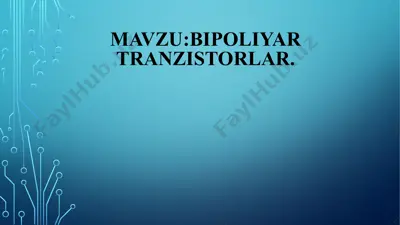 bipoliyar tranzistorlar — PPTX