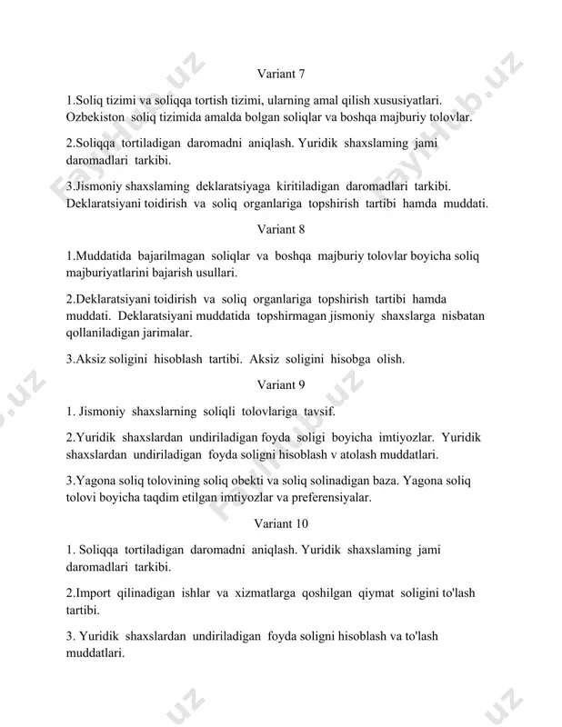 i. jismoniy shaxslaming jami yillik daromadlari. 3.aksiz soligini hisobga olish. aksiz soligini tolash muddatlari. iqtisodiyotni modemizatsiyalash sharoitida import qilinadigan aksizosti mahsulotlaridan soliq undirish tartibi. variant 12 1.yagona soliq tolovi va uning amal qilish jarayoni. yagona soliq tolovi tolovchilari tarkibi. yagona soliq tolovi tolovchilari tarkibiga kiritilish mezoni. 2.deklaratsiya boyicha qoshimcha hisoblanadigan soliq summasini budjetga toiash muddati. 3.iqtisodiyotni modemizatsiyalash sharoitida ozbekiston respublikasiga import qilinadigan aksizosti mahsulotlariga qollaniladigan soliq stavkalari. variant 13 1.yuridik shaxslardan undiriladigan soliqlar va boshqa majburiy to'lovlar tarkibi. 2.yagona soliq tolovi va uning amal qilish jarayoni. yagona soliq tolovi tolovchilari tarkibi. 3.iqtisodiyotni modemizatsiyalash sharoitida soliq obektining tarkibi: tovarlar (ishlar, xizmatlar)ning sotilishi boyicha aylanmalari; tovarlaming importi boyicha aylanmalar. variant 14 1.yuridik shaxslardan undiriladigan foyda soligi boyicha imtiyozlar va soliq solish obekti. 2.yagona soliq tolovi va uning amal qilish jarayoni. yagona soliq tolovi tolovchilari tarkibi. 3.aksiz soligini hisobga olish. aksiz soligini tolash muddatlari. variant 15 1.jami daromadlar tarkibining tuzilishi:bepul olingan mol-mulklar; mol-mulkni …