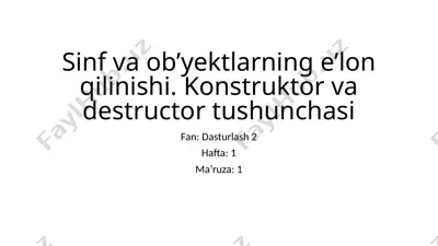 sinf va ob'yektlarning eloqilinishi. konstruktor va destruktor tushunchasi — PPTX