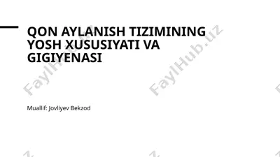 qon aylanish tizimining yosh xususiyati va gigiyenasi — PPTX