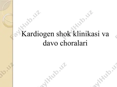 kardiogen shok klinikasi va davo choralari — PPTX