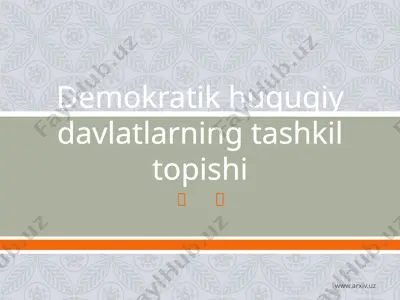 demokratik huquqiy davlatlarning tashkil topishi — PPTX