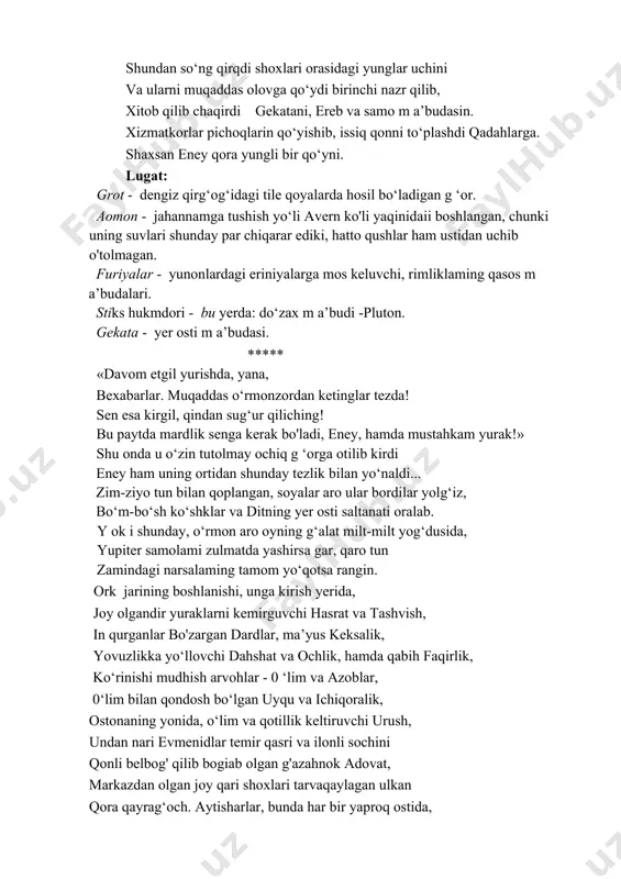 bu o'lchovni mislsiz kamolot bosqichiga ko‘tarish faqat vergiliyga nasib qilgan. «eneida» dostonidan parchalar (italiyaga yetib kelgan eney kum shahri yaqinidagi apollon ibodaixonasida sohibbashorat sivitsilla bilan uchrashadi, undan о ‘z taqdi-ri haqida bilib oladi (1 —97-misralar). eney yer osti podsholigidagi otasi anxisning soyasi bilan uchrashishga ruxsat so ‘raydi. sivilsiuu unga do ‘zaxga tushishyo 'llarini ко'rsatadi (98 —155). eney sivilsiuu aytgou «oltin butoq»ni topib, do'zaxga tushadi va dengizda cho'kih kctgni hamrohi qahramon miseyni tantanalar bilan dafn qiladi (156 - 235). buni tugatib, sivitsilla amrini bajarmoqqa shoshildi. grot balandda edi, ulkan va keng og‘izday, qop-qorako‘1va zim-ziyo o'rmon zulmatida yasliiringan, uning ustidan hatto ucholmasdi qushlar jazosiz. qanotlarin yozganda: qorayib turgan tuynuklardan yuqoriga bug‘lar chiqib, osmon gumbaziga qadar yetardi (shu sababdan bu joylar yunonlarda aomon deyiladi). qurbonlikka kohin ayol qora orqali to‘rt buzoqni olib kelib, boshlarin sharob bilan chiqdi purkab, shundan so‘ng qirqdi shoxlari orasidagi yunglar uchini va ularni muqaddas olovga qo‘ydi birinchi nazr qilib, …