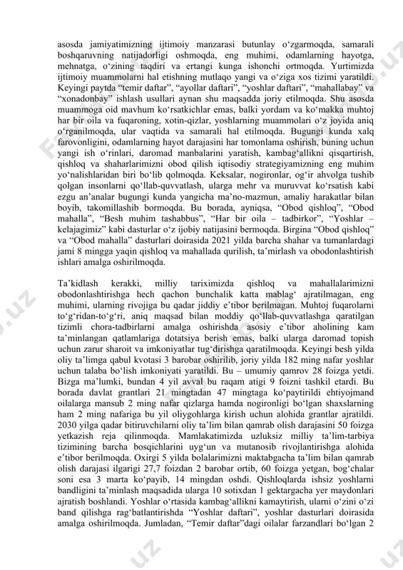 rorlik, har bir oila va butun xalq farovonligiga erishish kabi umummilliy manfaatlarni o‘z mafkurasi va siyosiy faoliyatining poydevori, deb biladi. ijtimoiy siyosat mamlakatimizda davlat siyosatining eng muhim ustuvor yo‘nalishlaridan biri bo‘lib qolmoqda. ijtimoiy qo‘llab-quvvatlashning aniq manzilli xususiyatga ega ekani har bir muhtoj insonga uning real ehtiyojini hisobga olgan holda yordam ko‘rsatish imkonini bermoqda. bunda ushbu toifaga mansub hech bir inson e’tibordan chetda qolmasligiga alohida ahamiyat qaratilmoqda. shu asosda jamiyatimizning ijtimoiy manzarasi butunlay o‘zgarmoqda, samarali boshqaruvning natijadorligi oshmoqda, eng muhimi, odamlarning hayotga, mehnatga, o‘zining taqdiri va ertangi kunga ishonchi ortmoqda. yurtimizda ijtimoiy muammolarni hal etishning mutlaqo yangi va o‘ziga xos tizimi yaratildi. keyingi paytda “temir daftar”, “ayollar daftari”, “yoshlar daftari”, “mahallabay” va “xonadonbay” ishlash usullari aynan shu maqsadda joriy etilmoqda. shu asosda muammoga oid mavhum ko‘rsatkichlar emas, balki yordam va ko‘makka muhtoj har bir oila va fuqaroning, xotin-qizlar, yoshlarning muammolari o‘z joyida aniq o‘rganilmoqda, ular vaqtida va samarali hal etilmoqda. bugungi …