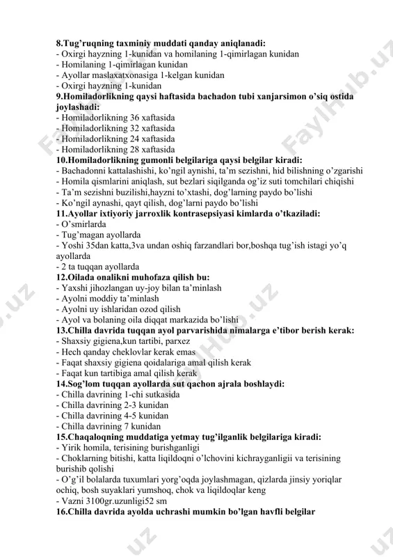 - oxirgi hayzning 1-kunidan va homilaning 1-qimirlagan kunidan - homilaning 1-qimirlagan kunidan - ayollar maslaxatxonasiga 1-kelgan kunidan - oxirgi hayzning 1-kunidan 9.homiladorlikning qaysi haftasida bachadon tubi xanjarsimon o’siq ostida joylashadi: - homiladorlikning 36 xaftasida - homiladorlikning 32 xaftasida - homiladorlikning 24 xaftasida - homiladorlikning 28 xaftasida 10.homiladorlikning gumonli belgilariga qaysi belgilar kiradi: - bachadonni kattalashishi, ko’ngil aynishi, ta’m sezishni, hid bilishning o’zgarishi - homila qismlarini aniqlash, sut bezlari siqilganda og’iz suti tomchilari chiqishi - ta’m sezishni buzilishi,hayzni to’xtashi, dog’larning paydo bo’lishi - ko’ngil aynashi, qayt qilish, dog’larni paydo bo’lishi 11.ayollar ixtiyoriy jarroxlik kontrasepsiyasi kimlarda o’tkaziladi: - o’smirlarda - tug’magan ayollarda - yoshi 35dan katta,3va undan oshiq farzandlari bor,boshqa tug’ish istagi yo’q ayollarda - 2 ta tuqqan ayollarda 12.oilada onalikni muhofaza qilish bu: - yaxshi jihozlangan uy-joy bilan ta’minlash - ayolni moddiy ta’minlash - ayolni uy ishlaridan ozod qilish - ayol va bolaning oila diqqat markazida bo’lishi 13.chilla davrida tuqqan ayol …