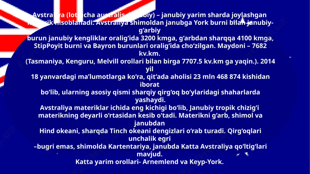 gizchilari 1640 yilda materikning g‘arbiy, qisman shimoliy va janubiy sohillarini kashf qilganlar. 1642 yilda a.tasman avstraliyadan janubroqda suzib, tasmaniya orolini topdi va materikni antraktidadan uzoqda joylashganligini isbotlagan. j.kun 1770 yilda avstraliyaning sharqiy sohillarini kashf etdi va uni yangi janubiy uels deb atadi.1788 yildan angliya hududi deb e’lon qilingan. m.flinders va n.boden tadqiqotlari bilan avstraliya janubiy sohillarining kashf etilishi nihoyasiga yetgan. m.flinders materikni avstraliya (“janubiy yer”) deb atagan va xix asrdan shu nom bilan atala boshlaydi. yashil qit’aning hozirgi aholisini asosiy qismi britaniya orolidan ko‘chib kelganlarning avlodlari- inglizlar, islandlar, irlandlar bo‘lib, ular avstraliyaliklar millatini tashkil etadi. tub aholi va duragaylar avstraliya aholisining 1,5 %ini tashkil etadi: armanlar, nemislar, greklar, gollandlar va boshqalar yashaydi. bir necha yuz o‘zbeklar istiqomat qiladi. rasmiy tili- ingliz tili. aholisining o‘rtacha zichligi – 1 kv.km ga salkam 2 kishi. avstraliya aborigenlarning ancha qismi mustamlakachilar tomonidan qirib tashlangan mamlakatda 6 yoshdan 15 yoki 16 yoshgacha (xar bir shtatda …