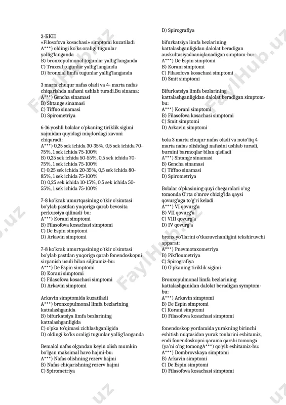 a bezlari kiradi: a***) 6 6 ta b) 5 ta c) 4 ta d) 2 ta xomiladorlikda birinchi nafas harakatiboshlanadi a***) xomiladorlikni 13 haftasida b) xomiladorlikni 10 haftasida c) xomiladorlikni 5-6 haftasida d) xomiladorlikni 7-8 haftasida yangi tug’ilgan chaqaloqlarda o’pka massasi a***) 50-60 gr b) 50-100 gr c) 200-300 gr d) 300-500 gr yosh bolalarda tez emfizema rivojlanishi shu bilan tushuntiriladi a***) o’pka to’qimasi kam havoli va qon-tomirlarga boy, atsinus to’siqlarda qo’shuvchi to’qimasi nozik, elastik tolalari kam rivojlangan b) o’pka to’qimasi kam havoli va qon-tomirlarikam c) o’pka to’qimasi kup havoli va qon-tomirlarga boy d) elastik tolalari yaxshi rivojlangan 2-бкп «filosofova kosachasi» simptomi kuzatiladi a***) oldingi ko’ks oraligi tugunlar yallig’langanda b) bronxopulmonal tugunlar yallig’langanda c) traxeal tugunlar yallig’langanda d) bronxial limfa tugunlar yallig’langanda 3 marta chuqur nafas oladi va 4- marta nafas chiqarishda nafasni ushlab turadi.bu sinama: a***) gencha sinamasi b) shtange sinamasi c) tiffno sinamasi d) spirometriya 6-16 yoshli bolalar …