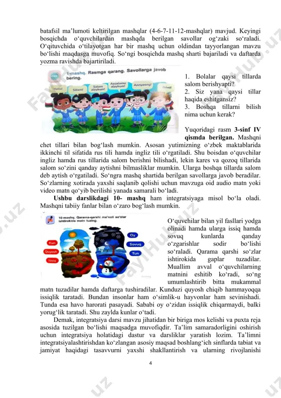 ari keltiriladi; - dars davomida o‘quvchilarning o‘zlashrirish jarayoni savollar berish bilan tekshirib boriladi; - darsda faol istirok etgan o‘quvchilarning bilimi va tushunchasi darhol baholanadi; - dars yakunida beriladigan uyga vazifalarni o‘quvchi hamkorligida bajarish nazarda tutiladi bizni amaliyotimizdagi holatni tahlil qilamiz: 2023 yilda nashr qilingan 2-sinf ona tili darslgini o‘zi bugungi davr talabi asosida chiqarilgan undagi har bir mavzu ma’lum bir fan bilan integratsiyalashgan. darslik 3 ta bob (birinchi bob-mening texnologiyam, ikkinchi bob-san’at va men, uchinchi bob-sog‘ tanda so‘g‘lom aql) hamda 21-mavzudan 28-mavzularni qamrab oladi. har bir bobdagi mashqlar ma’lum bir fan bilan integratsiyalashgan. birinchi bobdagi mashqlarni ko‘rib chiqsak, mashqlar mavzusi asosan zamonaviy texnologiyalar haqida ekanligiga amin bo‘lamiz. 1-mashq 6-sahifa. 1. yana qaysi kasb egalari kompyuterdan foydalanadi? 2. nima deb o‘ylaysiz, nega odamlar kompyuterdan foydalanadilar? • g‘ildirak, elektr toki, televizor va internet haqida bittadan gap tuzing. • tuzgan gaplaringizdagi nima? so‘rog‘iga javob bo‘luvchi so‘zlarning tagiga bitta chiziq chizing ushbu mashqni texnologiya, …