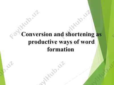 conversion and shortening as productive ways of word formation — PPT