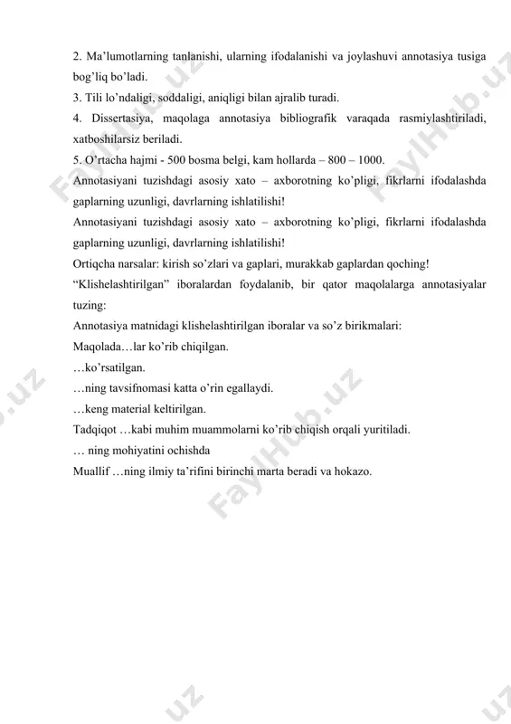 arni ifodalashda gaplarning uzunligi, davrlarning ishlatilishi! annotasiyani tuzishdagi asosiy xato – axborotning ko’pligi, fikrlarni ifodalashda gaplarning uzunligi, davrlarning ishlatilishi! ortiqcha narsalar: kirish so’zlari va gaplari, murakkab gaplardan qoching! “klishelashtirilgan” iboralardan foydalanib, bir qator maqolalarga annotasiyalar tuzing: annotasiya matnidagi klishelashtirilgan iboralar va so’z birikmalari: maqolada…lar ko’rib chiqilgan. …ko’rsatilgan. …ning tavsifnomasi katta o’rin egallaydi. …keng material keltirilgan. tadqiqot …kabi muhim muammolarni ko’rib chiqish orqali yuritiladi. … ning mohiyatini ochishda muallif …ning ilmiy ta’rifini birinchi marta beradi va hokazo.