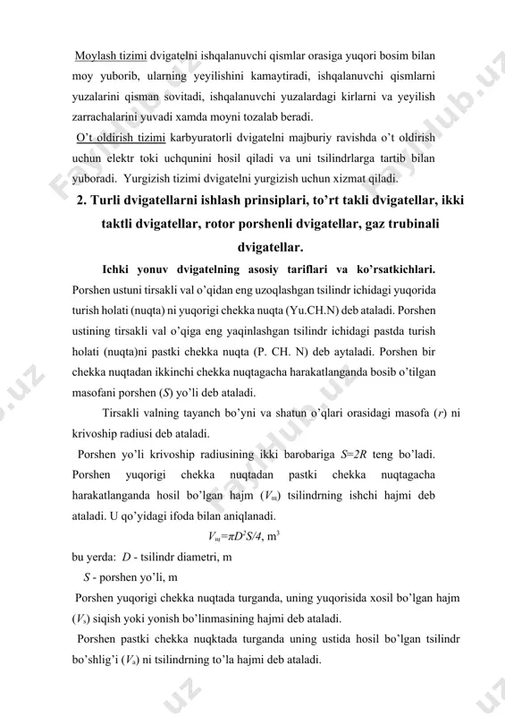 5426378 15426378 1342 1342 132 132 1342 maksimal quvvati, kvt 84,6 110,6 154,4 58,8 85 30,14 27,9 66,1 aylanishlar soni, ayl/min 3200 3200 2600 5400 2700 5500 5000 5400 maksimal burovchi moment, kvt 284,4 402 637,4 121,6 353 60 64 123 aylanishlar soni, ayl/min 2000- 2200 1800- 2000 1400- 1700 3000 1400 2500 3000 3400 porshenning chekka nuqtalarda to’xtamay harakatlanishini disk shaklidagi maxovik (16) ta’mirlab turadi. kiritish, siqish, kengayish va chiqarish jarayonlarining yig’indisini ish tsikli deb ataladi. ish tsiklining bir qismini takt deb ataladi. dvigatelning ish tsikli porshenning to’rt yurishida sodir bulsa, bunday dvigatelni to’rt taktli dvigatel, porshenning ikki yurishida sodir bo’lsa, dvigatelni ikki taktli dvigatel deb ataladi. tsilindr ichida porshen harakatlanganda o’zining devorlari yordamida kiritish yoki chiqarish darchalarini ochib yoki yopib turadi. birinchi taktda porshen pchn dan yuchn ga harakatlanganda kiritish va chiqarish darchalari ochiq bo’ladi. nasos yordamida kiritish darchasi orqali tsilindrga yonilg’i aralashmasi yoki havo kiritiladi, ular tsilindr …