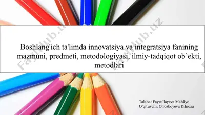 boshlang'ich ta'limda innovatsiya va integratsiya fanining mazmuni — PPTX
