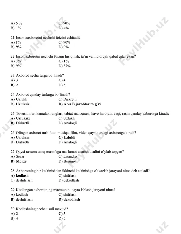 ) kibernetika b) informatika d) filologiya 35. ssital – nima? a) eng qadimgi deshifrlash tizimi c) eng qadimki shifrlash tizimi b) eng qadimgi dekodlash tizimi d) eng qadimgi kodlash tizimi 36. ssital kim tomonidan ixtiro qilingan? a) lisandro c) norbert viner b) samuyel morze d) franklit 37. alifboni surish usuli kim tomonidan qo`llagan? a) samuyel morze c) norbert viner b) yuliy sezar d) franklit 38. kompyuter texnikasida barcha turdagi axborotni qaysi belgilar bilan ifodalash mumkin? a) 0,1,2,3,4,5,6,7,8,9 c) 0 va 1 b) 0,1,2,3,4,5 d) hammasi 39. qaysi belgini binar sonlar deb atash mumkin? a) 0,1,2,3,4,5,6,7,8,9 c) 0 va 1 b) 0,1,2,3,4,5 d) hammasi 40. axborotning eng kichik qiymati nima? a) bod c) bit b) bayt d) kbayt 41. 1 kilobayt necha bayt? a) 8 c) 1024 b) 1 d) 128 42. 1024 megabayt necha gigabayt? a) 1 c) 1024 b) 2 d) 8 43. ascii kengaytmasi? a) american standart code …