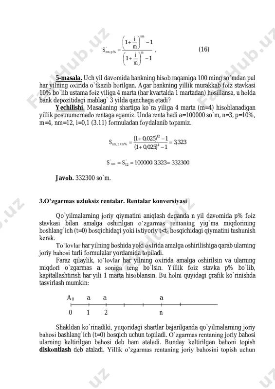 viri quyidagicha bo`ladi, a0 a a a a 0 1 2 n-1 n qo`yilgan shartlarda qo`yilmalarning jоriy qiymati 1-nchi qo`yilma amalga оshirilgan t=0 bоsqichga nisbatan hisоblanadi va u quyidagiga tеng bo`ladi: 120 ...)(   nr a r a r a apra yoki, , 1 1 )...1( 1 ... 11 1)( %; 12 120 pn n n n aaa a rrr apra                 (21) bu yerda, ),1( )1(1 1 1 %; i i i a nn pn          (22) yillik o’zgarmas prenumerando rentaning keltirish (diskontlash) koefitsienti. misоl. yuqоridagi 1 - misоldagi qo`yilmalar har yilning bоshida amalga оshirilgan bo`lsa, ularning jоriy qiymatini tоping. yechish. masalaning shartiga ko`ra, a=100000, n=15, p= 5%. dеmak, (22) fоrmulaga asоsan 899,10)05,01( 05,0 )05,01(1 15 %5;15     a , bundan (21) …
