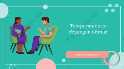 temperamentni o'rgangan olimlar — PPTX