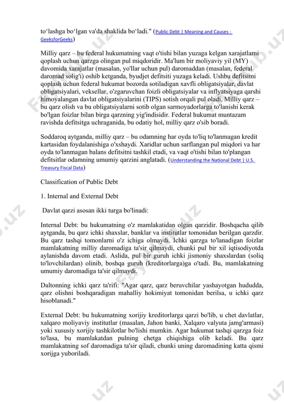 guruh (kreditorlarga)ga o'tadi. bu, mamlakatning umumiy daromadiga ta'sir qilmaydi. daltonning ichki qarz ta'rifi: "agar qarz, qarz beruvchilar yashayotgan hududda, qarz olishni boshqaradigan mahalliy hokimiyat tomonidan berilsa, u ichki qarz hisoblanadi." external debt: bu hukumatning xorijiy kreditorlarga qarzi bo'lib, u chet davlatlar, xalqaro moliyaviy institutlar (masalan, jahon banki, xalqaro valyuta jamg'armasi) yoki xususiy xorijiy tashkilotlar bo'lishi mumkin. agar hukumat tashqi qarzga foiz to'lasa, bu mamlakatdan pulning chetga chiqishiga olib keladi. bu qarz mamlakatning sof daromadiga ta'sir qiladi, chunki uning daromadining katta qismi xorijga yuboriladi. daltonning tashqi qarz ta'rifi: "agar qarz, qarz beruvchilar yashamaydigan hududda, qarz olishni boshqaradigan mahalliy hokimiyatdan tashqari berilsa, u tashqi qarz hisoblanadi." (pubdebt.pdf) objectives of public debt / borrowing 1.income and revenue: jamoat qarzining maqsadi odatda har yili kutilgan xarajatlar va daromadlar o'rtasida yuzaga keladigan farqni qoplashdir. agar ma'muriy xarajatlarning oshishi yoki to'fon, qurg'oqchilik, zilzila va yuqumli kasalliklar kabi kutilmagan muammolar tufayli hukumat daromadi kamaygan bo'lsa, bu muammolarni …
