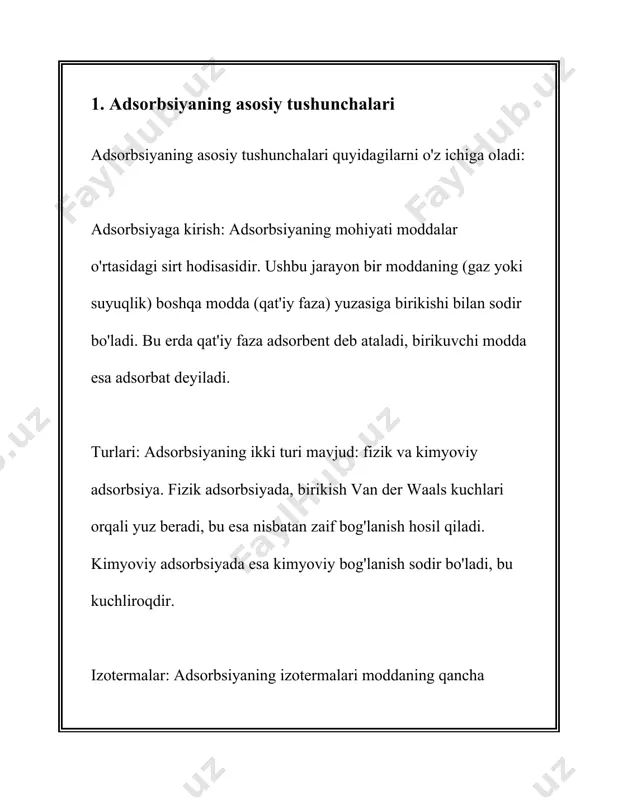 qida kengroq tushunchaga ega bo'lish mumkin. 2. adsorbsiya va desorbsiya jarayonlari adsorbsiya va desorbsiya jarayonlari kimyo va yuzalar fizikasining muhim elementlari hisoblanadi. adsorbsiya – bu moddaning (adsorbat) qattiq yoki suyuq yuzada (adsorbent) to'planish jarayonidir. desorbsiya esa, aksincha, adsorbent yuzasidagi adsorbat moddasining ajralib chiqishi jarayonidir. ushbu jarayonlar ko'p hollarda o'zgaruvchan fizika-kimyo sharoitlarda yuz beradi va ular turli amaliy ilovalarda, masalan, katalizatorlar, suvni tozalash, gazlarni ajratish va biotexnologiya sohalarida keng qo'llaniladi. 2 rasm(adsorbsiya muvozanat ) adsorbsiya jarayoni ikki xil usul bilan o'tishi mumkin: fizika adsorbsiya va kimyoviy adsorbsiya (xemisorbsiy). fizika adsorbsiya odatda van der vaals kuchlari ta'sirida yuzaga keladi va u nisbatan zaif bog'lanishdir, shuning uchun bu jarayon haddan ortiq past temperaturada va yuqori bosimda samarali amal qilishi mumkin. kimyoviy adsorbsiya esa, adsorbat va adsorbent o'rtasida kimyoviy bog'lar hosil bo'lishi bilan xarakterlanadi, bu jarayon nisbatan yuqori energiyaga ega va odatda katalizatorlarning ishlashida muhimdir. adsorbsiya jarayonida muhim o'lchamlardan biri bu adsorbsiyaning izoterma tenglamasidir, …