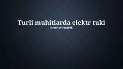 turli muhitlarda elektr toki — PPTX
