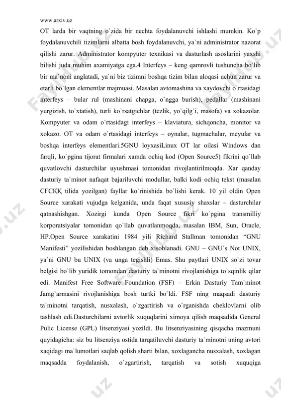 i jarayonida xam foydalanuvchi xech qanday sozlash, tanlashlarni amalga oshirmaydi, ot ning o`zi optimal sozlanib o`rnatiladi. windows 95ғ98ғ98seғme ot larida bir vaqtning o`zida bir foydalanuvchi ishlay oladi. tarmoqlarda ishlaydigan ot larga windows ntғ2000ғxp versiyalari kiradi. bu ot larda bir vaqtning o`zida bir nechta foydalanuvchi ishlashi mumkin. ko`p foydalanuvchili tizimlarni albatta bosh foydalanuvchi, ya`ni administrator nazorat qilishi zarur. administrator kompyuter texnikasi va dasturlash asoslarini yaxshi bilishi juda muhim axamiyatga ega.4 interfeys – keng qamrovli tushuncha bo`lib bir ma`noni anglatadi, ya`ni biz tizimni boshqa tizim bilan aloqasi uchun zarur va etarli bo`lgan elementlar majmuasi. masalan avtomashina va xaydovchi o`rtasidagi interfeys – bular rul (mashinani chapga, o`ngga burish), pedallar (mashinani yurgizish, to`xtatish), turli ko`rsatgichlar (tezlik, yo`qilg`i, masofa) va xokazolar. kompyuter va odam o`rtasidagi interfeys – klaviatura, sichqoncha, monitor va xokazo. ot va odam o`rtasidagi interfeys – oynalar, tugmachalar, meyular va boshqa interfeys elementlari.5gnu loyxasilinux ot lar oilasi windows dan farqli, ko`pgina tijorat firmalari …