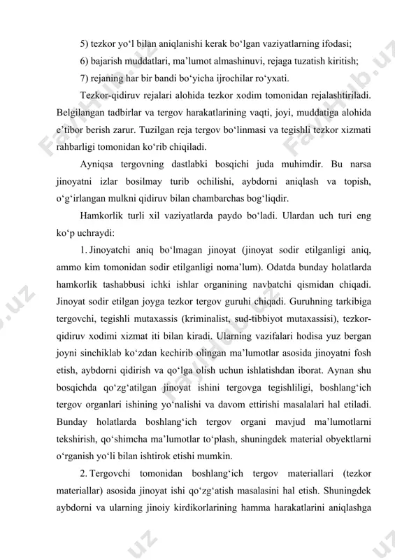 hkiliy-taktik deb ham nomlanadi. hamkorlikning protsessual turlari quyidagilar: tergov harakatlarini amalga oshirishda boshlang‘ich tergov xodimlari tomonidan amalga oshiriladigan tezkor-qidiruv tadbirlari; to‘xtatib qo‘yilgan ishlar bo‘yicha tergovchining topshirig‘i bilan shaxs va obyektlarni qidirish; tegishli shaxslar bilan ishlash; tezkor-qidiruv guruhlarini tashkil etish. tergovchi qidiruv va tezkor-qidiruv ishlarini amalga oshirish haqida topshiriq berar ekan, u boshlang‘ich tergov organlari oldiga faqat vazifa qo‘yadi, ammo uni yechish yo‘li va vositalarini belgilamaydi, chunki bu boshlang‘ich tergov organlari vakolatiga kiradi. qonun uni bajarish muddatini belgilamaydi – bu narsa tergovchi va boshlang‘ich tergov organi rahbari bilan kelishiladi. tergovchi talabiga ko‘ra qonunda belgilangan protsessual majburlash choralarini amalga oshiradi: qurollangan jinoyatchini qo‘lga tushirishda va ta’qib qilishda (pistirma, quvlash, qurshov, turli xil to‘siq tadbirlar) boshlang‘ich organ vakillarining ishtiroki, tergovchining oldiga kelishdan bosh tortayotgan shaxsni olib kelish, hodisa va tintuv joyini o‘rab olish, tergovchiga qarshilik ko‘rsatish hollarini oldini olish va boshqalar. boshlang‘ich tergov xodimlari tergovchiga murakkab va katta hajmdagi tergov harakatlarini tayyorlash va …