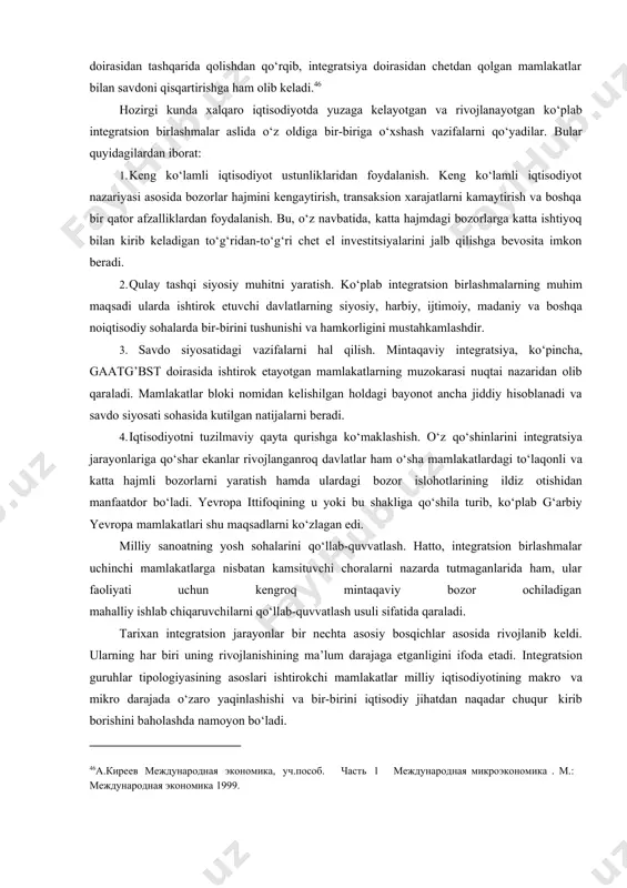 davlatlar o‘rtasida integratsion jarayonlar eng faol bo‘ladi. · integratsiyalashayotgan mamlakatlarning jo‘g‘rofiy yaqinligi, ko‘p hollarda umumiy chegara va tarixan shakllangan iqtisodiy aloqalarning mavjudligi. dunyodagi integratsion birlashmalarning aksariyati jo‘g‘rofiy jihatdan bir-biriga yaqin joylashgan, transport aloqalariga ega bo‘lgan va ko‘pincha bir tilda gaplashadigan bir necha qo‘shni mamlakatlardan boshlangan edi. · rivojlanish, siyosiy hamkorlik va turli sohada mamlakatlar oldida turgan iqtisodiy va boshqa muammolarning umumiyligi. iqtisodiy integratsiya integratsiyalashayotgan mamlakatlar oldida mavjud bo‘lgan aniq muammolar to‘plamini hal qilishga qaratiladi. balki asosiy muammosi-bozor iqtisodiyotining asoslarini yaratishga bo‘lgan mamlakatlar bozorining rivojlanganligi, umumiy valyutani joriy qilishni talab etadigan davlatlar bilan integratsiyalashuv mumkin emasligi yaqqol ayonligi bunga sababdir. · ustunlikni namoyish qilish samarasi. integratsion birlashmalarni tuzgan davlatlarda odatda ijobiy iqtisodiy siljishlar (iqtisodiy o‘sish sur’atlarining tezlashuvi, inflyasiyaning pasayishi, ish bilan bandlikning o‘sishi) ro‘y beradi va bu shubhasiz o‘zgarishlarni kuzatib borayotgan boshqa mamlakatlarga ma’lum ruhiy ta’sir ko‘rsatadi.. · "domino samarasi". u yoki bu mintaqadagi mamlakatlarning ko‘pchiligi integratsion birlashmaga a’zo bo‘lgach, bu …