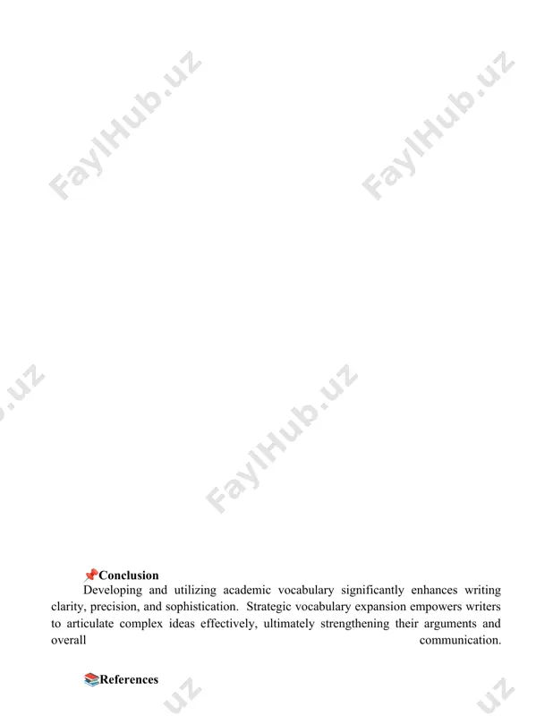 -25 year-olds) in canada. 📌conclusion developing and utilizing academic vocabulary significantly enhances writing clarity, precision, and sophistication. strategic vocabulary expansion empowers writers to articulate complex ideas effectively, ultimately strengthening their arguments and overall communication. 📚references 1. nagy, w. e., scott, j. a. (2000). vocabulary acquisition through reading. guilford press. this work extensively covers vocabulary acquisition and its relationship to reading comprehension, crucial for expanding academic vocabulary. 2. beck, i. l., mckeown, m. g