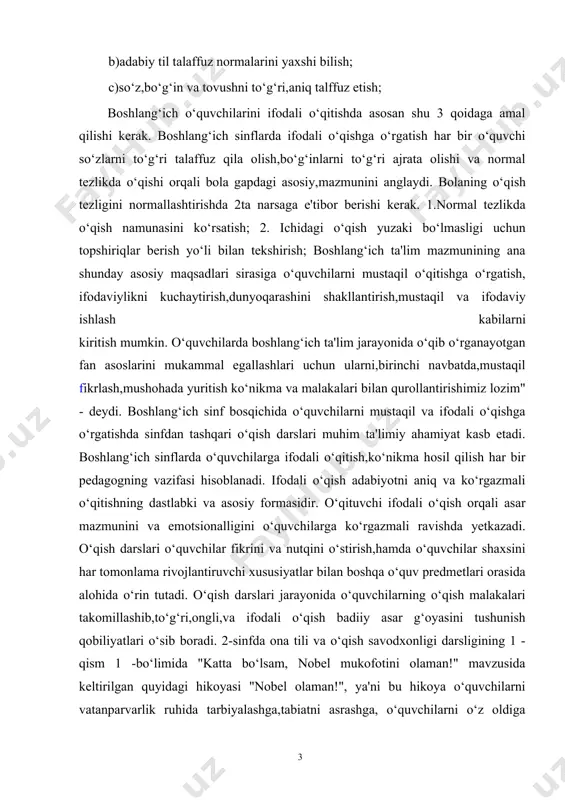 ni mukammal egallashlari uchun ularni,birinchi navbatda,mustaqil fikrlash,mushohada yuritish ko‘nikma va malakalari bilan qurollantirishimiz lozim" - deydi. boshlang‘ich sinf bosqichida o‘quvchilarni mustaqil va ifodali o‘qishga o‘rgatishda sinfdan tashqari o‘qish darslari muhim ta'limiy ahamiyat kasb etadi. boshlang‘ich sinflarda o‘quvchilarga ifodali o‘qitish,ko‘nikma hosil qilish har bir pedagogning vazifasi hisoblanadi. ifodali o‘qish adabiyotni aniq va ko‘rgazmali o‘qitishning dastlabki va asosiy formasidir. o‘qituvchi ifodali o‘qish orqali asar mazmunini va emotsionalligini o‘quvchilarga ko‘rgazmali ravishda yetkazadi. o‘qish darslari o‘quvchilar fikrini va nutqini o‘stirish,hamda o‘quvchilar shaxsini har tomonlama rivojlantiruvchi xususiyatlar bilan boshqa o‘quv predmetlari orasida alohida o‘rin tutadi. o‘qish darslari jarayonida o‘quvchilarning o‘qish malakalari takomillashib,to‘g‘ri,ongli,va ifodali o‘qish badiiy asar g‘oyasini tushunish qobiliyatlari o‘sib boradi. 2-sinfda ona tili va o‘qish savodxonligi darsligining 1 - qism 1 -bo‘limida "katta bo‘lsam, nobel mukofotini olaman!" mavzusida keltirilgan quyidagi hikoyasi "nobel olaman!", ya'ni bu hikoya o‘quvchilarni vatanparvarlik ruhida tarbiyalashga,tabiatni asrashga, o‘quvchilarni o‘z oldiga qo‘ygan maqsadiga intilishiga yordam beradi. ismim - muhammad, familiyam -haydarov. …