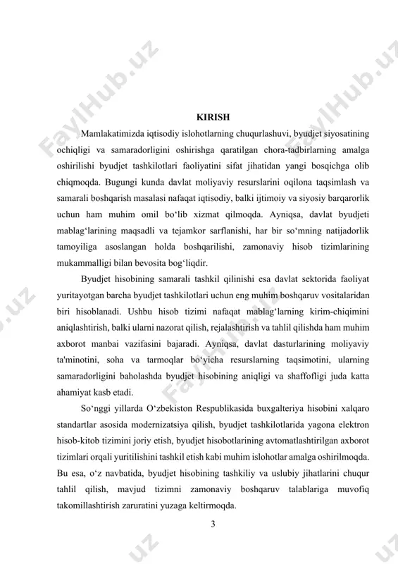 mi, xususan, ushbu tashkilotlarda byudjet mablag‘larining hisobini yuritish, hujjatlashtirish, nazorat qilish, hisobot berish jarayonlaridir. kurs ishining predmeti – byudjet hisobining tashkiliy asoslari, uslubiy yondashuvlari, hisob yuritishdagi zamonaviy metodlar, axborot texnologiyalari asosida yuritiladigan amaliy hisob tizimidir. kurs ishining maqsadi – byudjet tashkilotlarida byudjet hisobining yuritilish tartibini, uning tashkiliy va uslubiy jihatlarini o‘rganish, mavjud tizimni tahlil qilish va uni takomillashtirishga doir ilmiy asoslangan takliflar ishlab chiqishdan iborat. ushbu maqsadga erishish uchun quyidagi vazifalar belgilangan: 1. byudjet hisobi tushunchasi, uning mazmun-mohiyatini ochib berish va iqtisodiy tizimdagi rolini aniqlash. 2. byudjet tashkilotlarida hisob yuritishning tashkiliy asoslarini tahlil qilish va amaliy jihatdan o‘rganish. 3. byudjet hisobining uslubiy yondashuvlarini o‘rganish, mavjud usullar va prinsiplarga baho berish. 4. amaliyotda uchrayotgan muammolarni aniqlash va ularning yechimi bo‘yicha ilmiy-amaliy takliflar ishlab chiqish. 5. elektron hisob tizimlarining joriy qilinishi, avtomatlashtirishning samaradorligini o‘rganish va bu boradagi tajribalarga asoslangan tavsiyalar berish. kurs ishining tuzilishi – kurs ishi ikki asosiy bobdan iborat bo‘lib, …