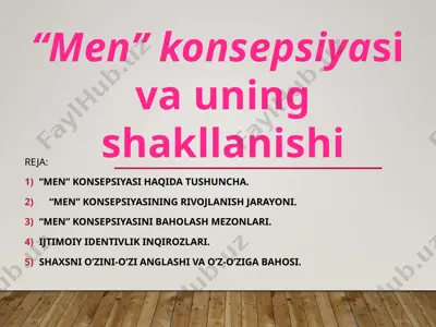 "men" konsepsiyasi va uning shakllanishi — PPTX