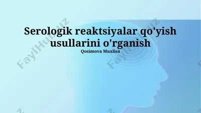 serologik reaktsiyalar qo'yish usullarini o'rganish — PPTX