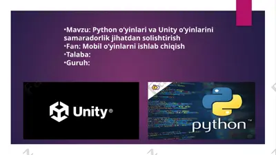 python o‘yinlarini va unity o‘yinlarini samaradorlik jihatidan solishtirish — PPTX